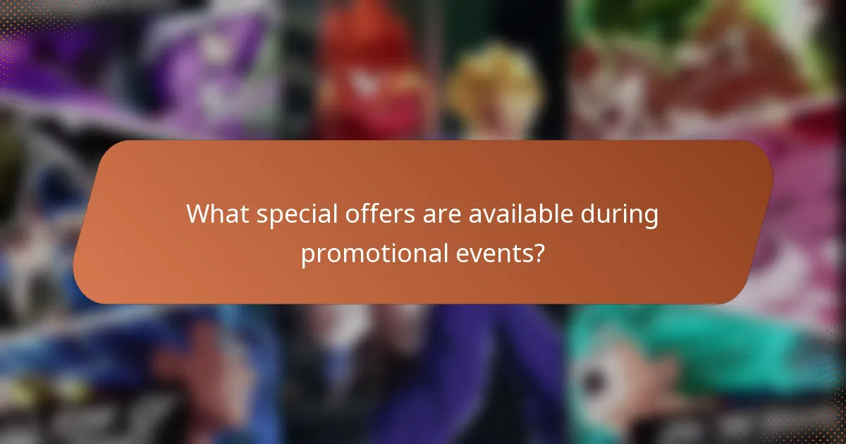 What special offers are available during promotional events?
